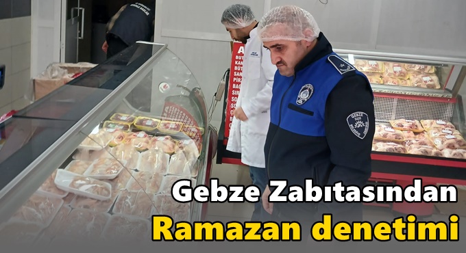 Gebze Zabıtasından Ramazan Denetimi