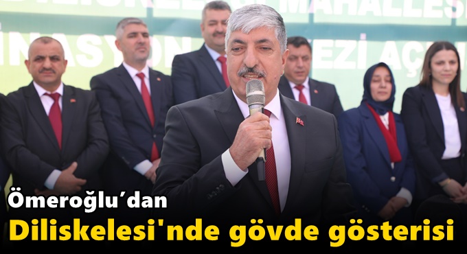 Ömeroğlu’ndan Diliskelesi'nde gövde gösterisi