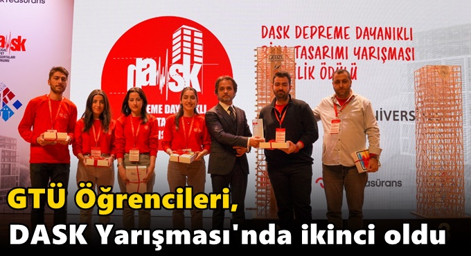 GTÜ Öğrencileri, DASK Yarışması'nda İkinci Oldu