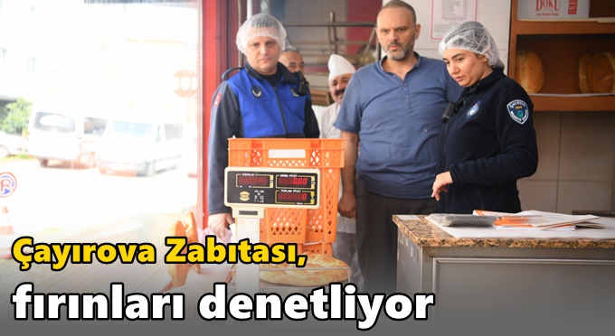 Çayırova Zabıtası, fırınları denetliyor