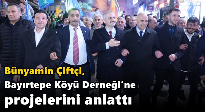 Çiftçi, Bayırtepe Köyü Derneği’ne projelerini anlattı