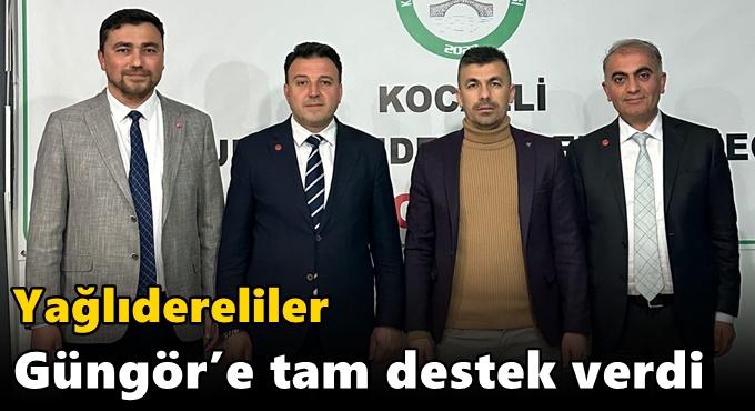 Yağlıdereliler Güngör’e tam destek verdi