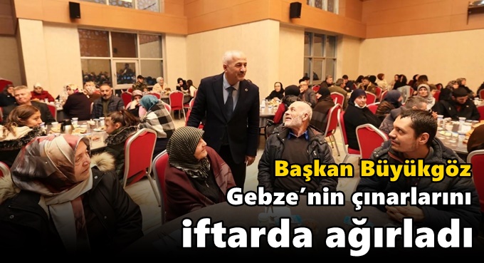 Başkan Büyükgöz Gebze’nin  Çınarlarını İftarda Ağırladı