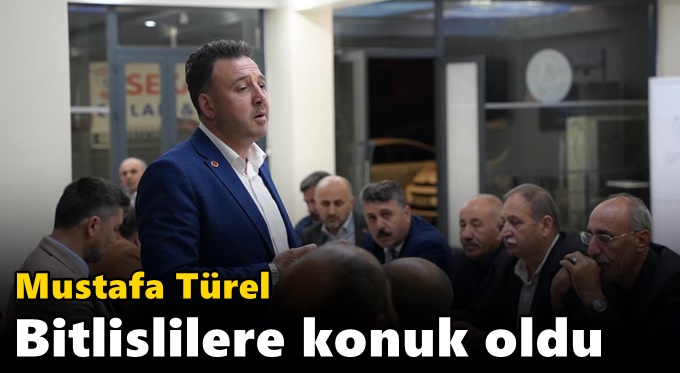 Türel Bitlislilere konuk oldu