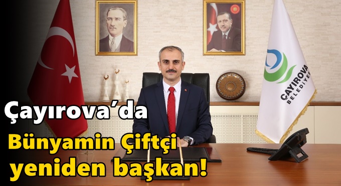 Çayırova’da Bünyamin Çiftçi yeniden başkan!