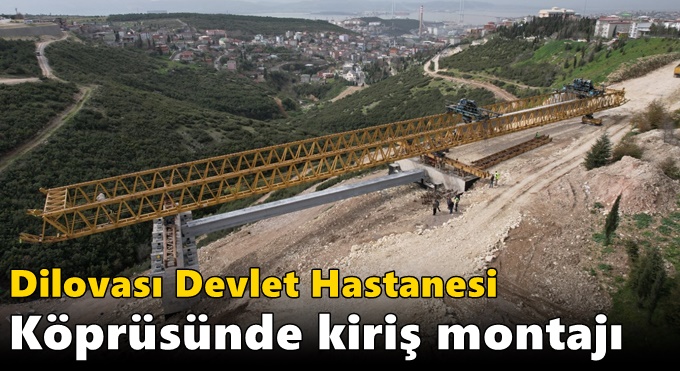 Dilovası Devlet Hastanesi Köprüsünde kiriş montajı