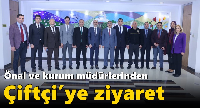 Kaymakam Önal ve kurum müdürlerinden Çiftçi’ye ziyaret