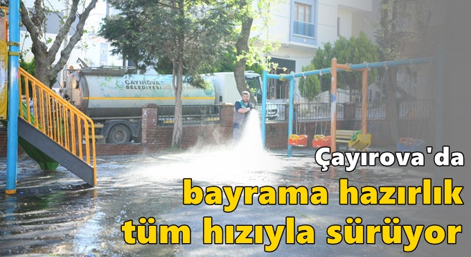 Çayırova’da bayrama hazırlık tüm hızıyla sürüyor