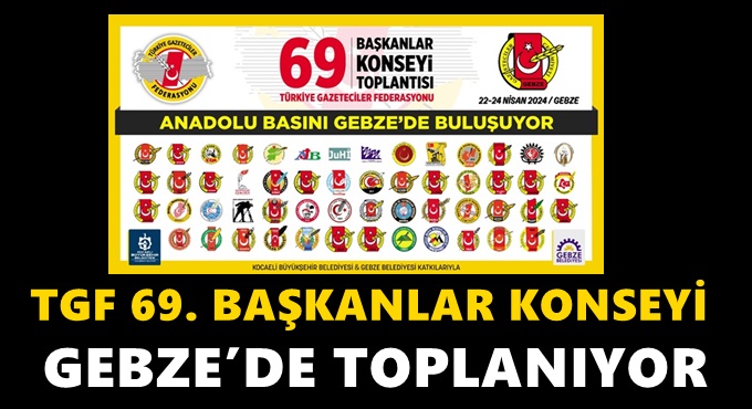 TGF 69. BAŞKANLAR KONSEYİ GEBZE’DE TOPLANIYOR