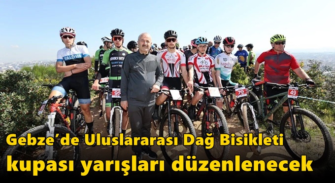Gebze’de Uluslararası Dağ Bisikleti  Kupası Yarışları Düzenlenecek