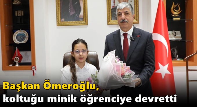 Başkan Ömeroğlu, Koltuğu Minik Öğrenciye Devretti