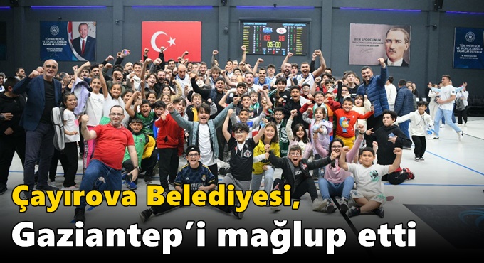 Çayırova Belediyesi, Gaziantep’i mağlup etti