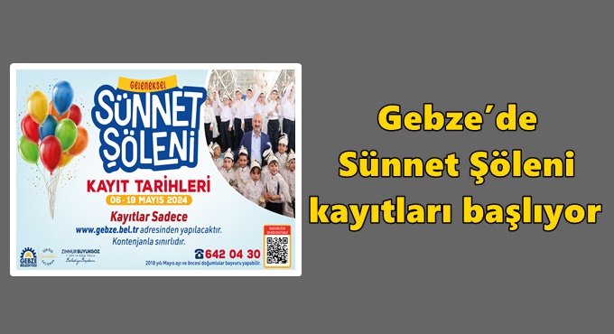 Gebze’de Sünnet Şöleni kayıtları başlıyor