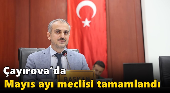 Çayırova’da Mayıs ayı meclisi tamamlandı