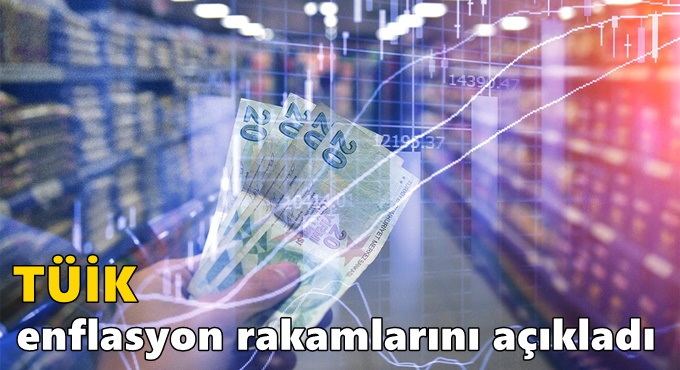 TÜİK enflasyon rakamlarını açıkladı