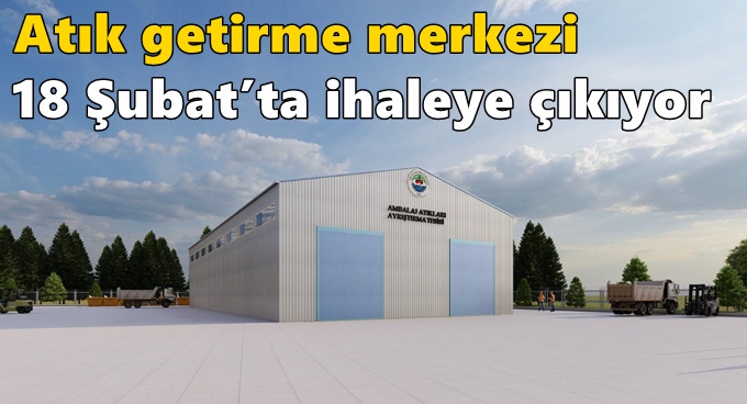 Dilovası Belediyesi, Atık Getirme Merkezi 18 Şubat’ta İhaleye Çıkıyor