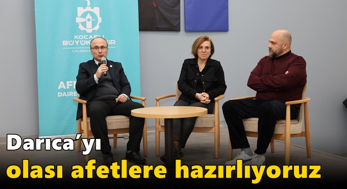 Darıca’yı olası afetlere hazırlıyoruz