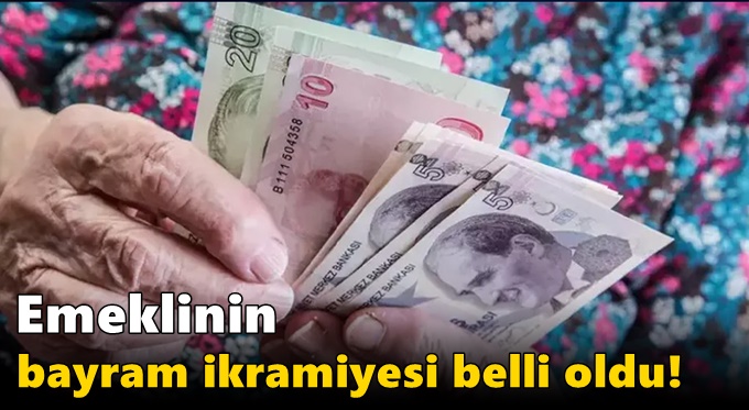 Emeklinin bayram ikramiyesi belli oldu!