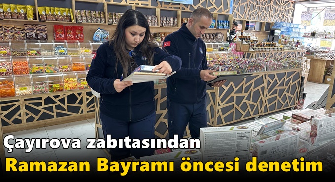 Zabıtadan Ramazan Bayramı öncesi denetim