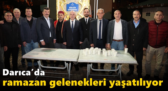 Darıca’da ramazan gelenekleri yaşatılıyor