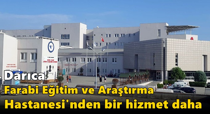 Darıca Farabi'de Kemoterapi ünitesi açıldı!