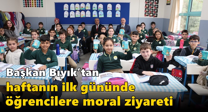 Başkan Bıyık’tan haftanın ilk gününde öğrencilere moral ziyareti