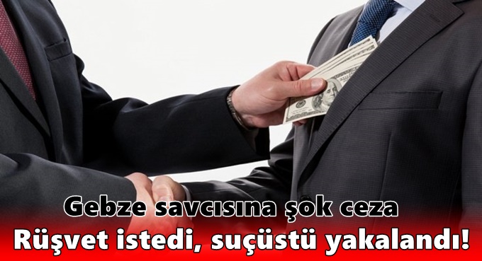 Gebze savcısına şok ceza!