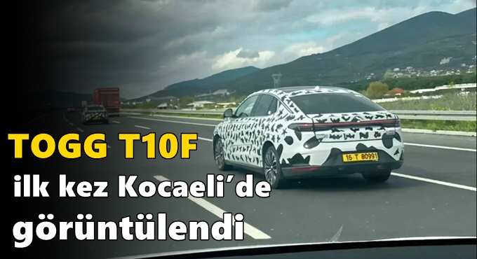 TOGG T10F ilk kez Kocaeli’de görüntülendi