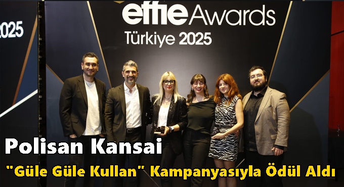 Polisan Kansai Güle Güle Kullan Kampanyasıyla Ödül Aldı