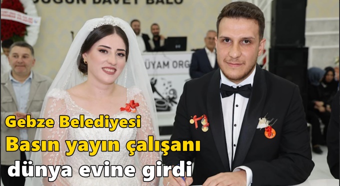 Basın yayın çalışanı dünya evine girdi