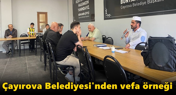 Çayırova Belediyesi'nden vefa örneği