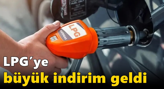 LPG’ye büyük indirim geldi