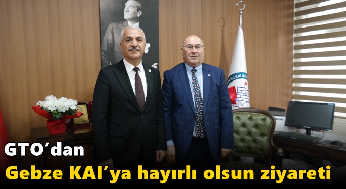 GTO’dan Gebze KAI’ya hayırlı olsun ziyareti