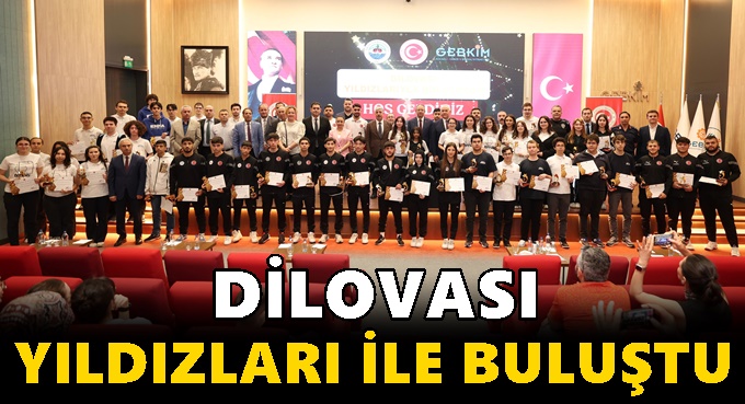 Dilovası YILDIZLARI ile buluştu