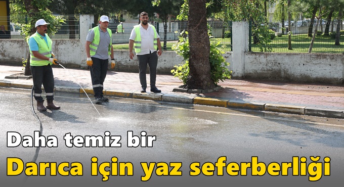 Daha temiz bir Darıca için yaz seferberliği
