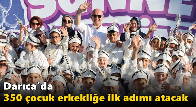 Darıca’da 350 çocuk erkekliğe ilk adımı atacak