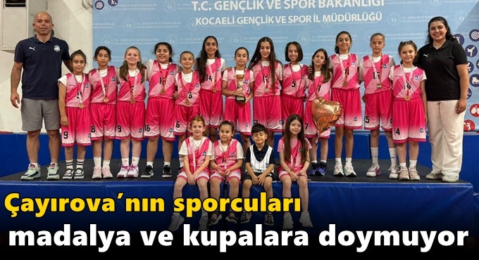 Çayırova’nın sporcuları madalya ve kupalara doymuyor