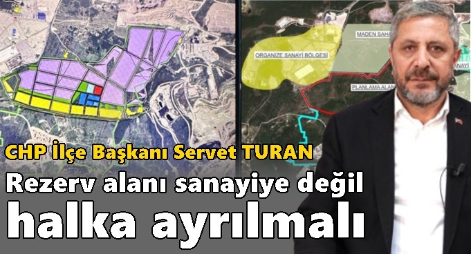 Rezerv alanı sanayiye değil halka ayrılmalı