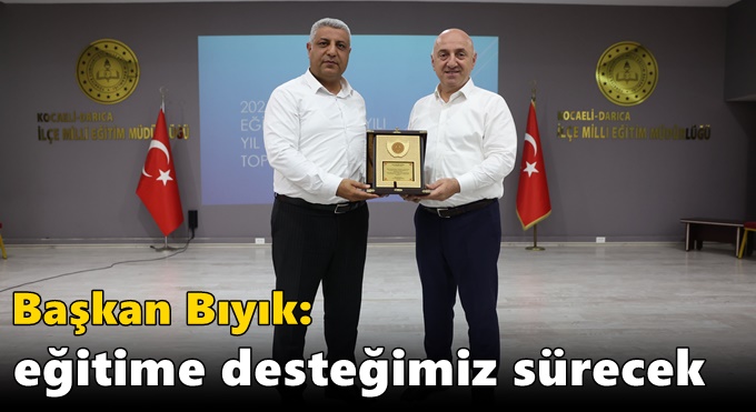BIYIK, EĞİTİM CAMİASIYLA DEĞERLENDİRME TOPLANTISINDA BULUŞTU
