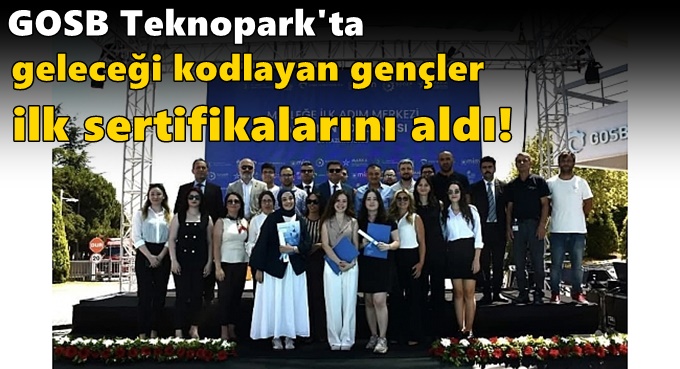 GOSB Teknopark'ta geleceği kodlayan gençler ilk sertifikalarını aldı!