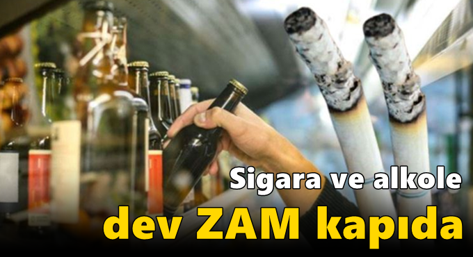Sigara ve alkole dev zam kapıda