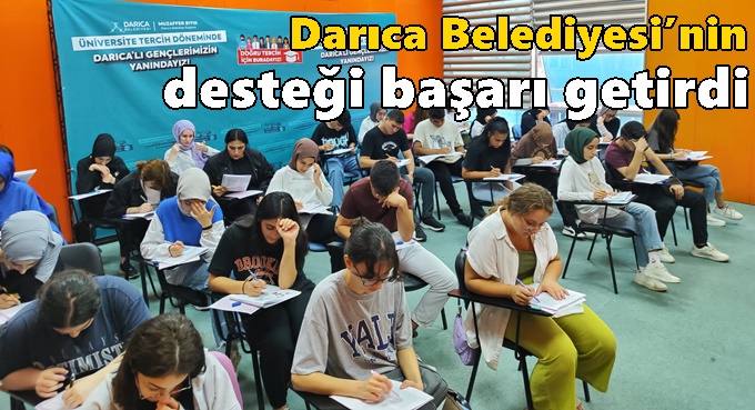 Darıca Belediyesi’nin eğitime desteği başarıyı getirdi
