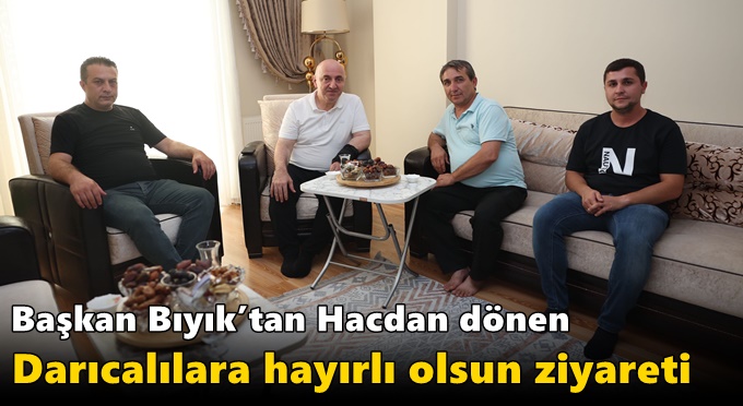 Başkan Bıyık’tan Hacdan dönen Darıcalılara hayırlı olsun ziyareti