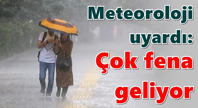 Meteoroloji uyardı: Yağmur geliyor!