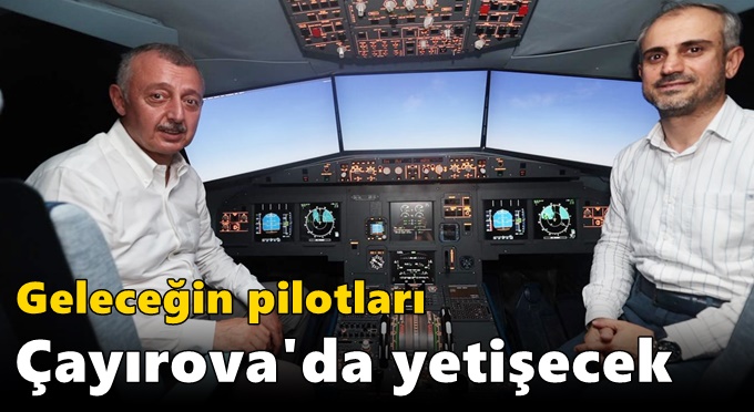 Geleceğin pilotları Çayırova'da yetişecek