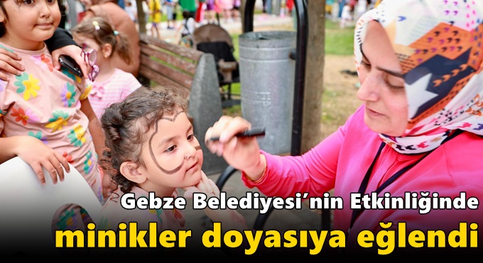 Gebze Belediyesi’nin Etkinliğinde Minikler Doyasıya Eğlendi