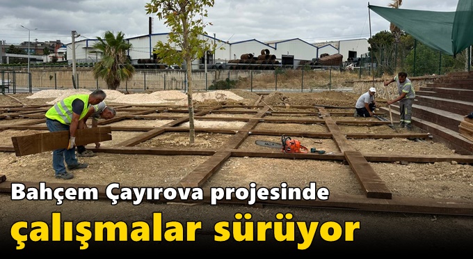 Bahçem Çayırova projesinde çalışmalar sürüyor
