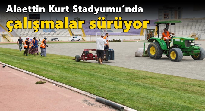 Alaettin Kurt Stadyumu’nda Doğal Çim Serimine Başlandı