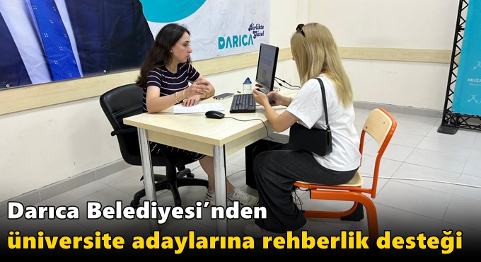 Darıca Belediyesi’nden üniversite adaylarına rehberlik desteği