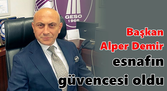 Başkan Alper Demir esnafın güvencesi oldu